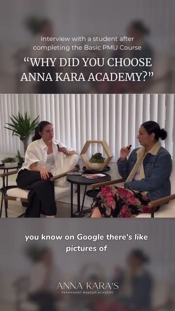 A student: Why did you choose Anna Kara's Permanent Makeup academy?